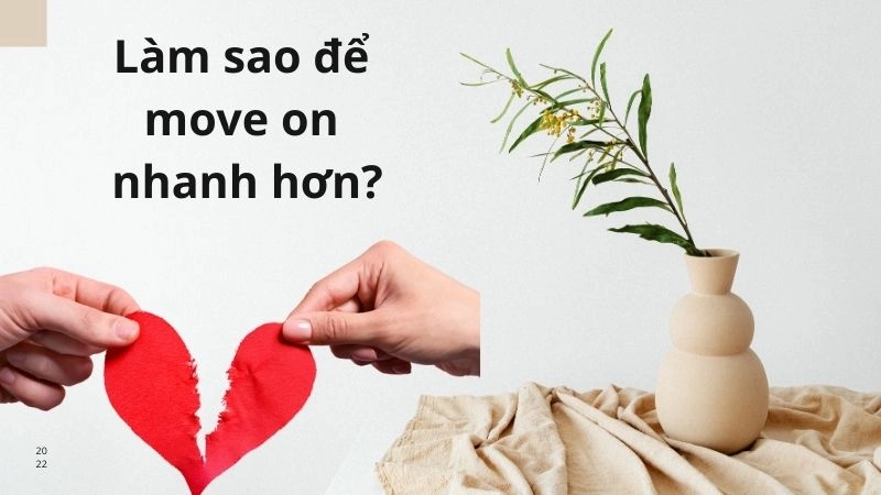 Làm sao để move on nhanh hơn mà không giả tạo?