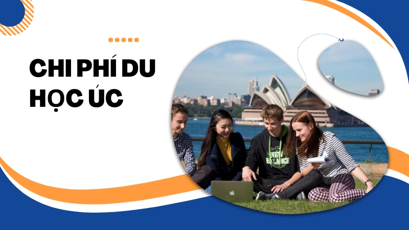 Bảng chi phí du học Úc tự túc mới nhất hiện nay
