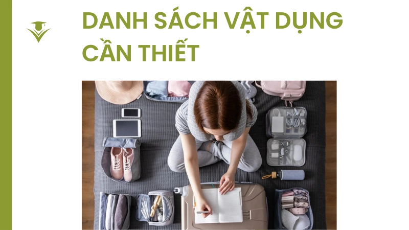 Danh sách vật dụng cần thiết cho du học sinh chuẩn bị lên đường