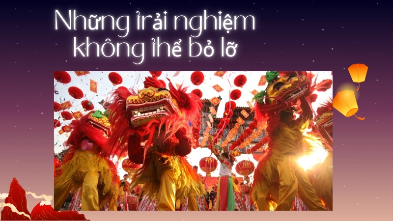 Những trải nghiệm không thể bỏ lỡ khi tham gia