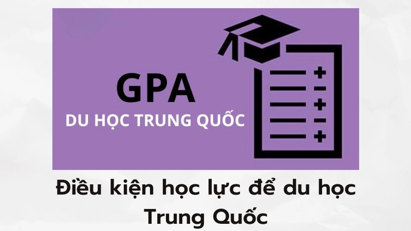 Bảng điểm gpa đạt chuẩn xét duyệt điều kiện đậu hồ sơ du học trung quốc