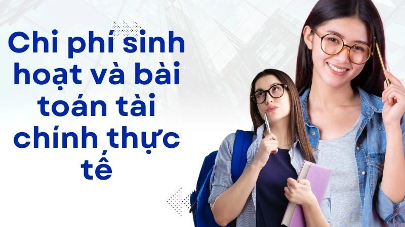 Chi phí sinh hoạt và bài toán tài chính thực tế